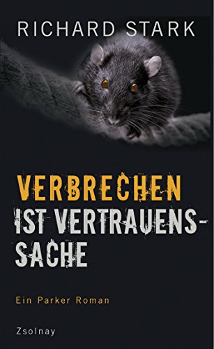Verbrechen ist Vertrauenssache: Roman von Paul Zsolnay Verlag