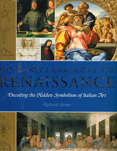 The Secret Language of the Renaissance: Decoding the Hidden Symbolism of Italian Art von Watkins Publishing