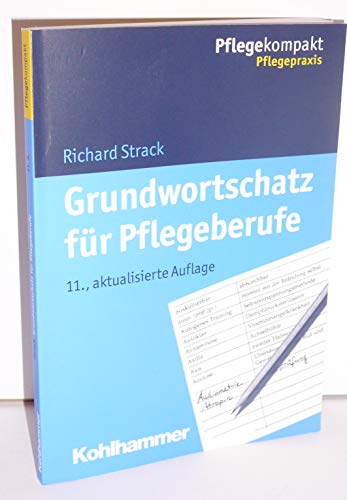 Grundwortschatz für Pflegeberufe (Pflegekompakt)