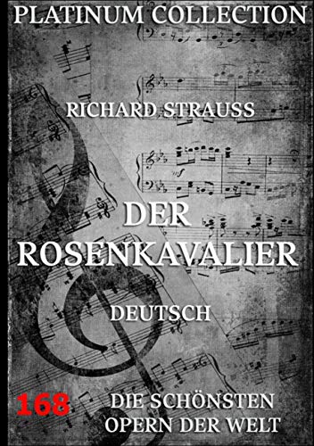 Der Rosenkavalier: Libretto und Entstehungsgeschichte
