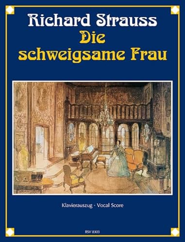 Die schweigsame Frau: Komische Oper in drei Aufzügen frei nach Ben Jonson von Stefan Zweig. op. 80. Klavierauszug.