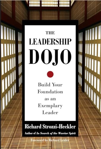 The Leadership Dojo: Build Your Foundation as an Exemplary Leader von Frog Books