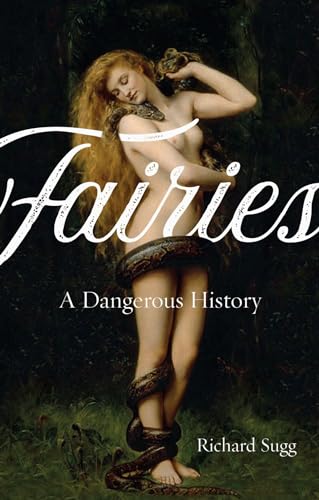 Fairies: A Dangerous History von Reaktion Books