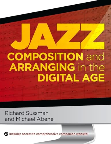 Jazz Composition and Arranging in the Digital Age