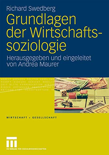 Grundlagen der Wirtschaftssoziologie (Wirtschaft + Gesellschaft)