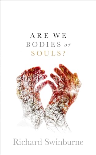 Are We Bodies or Souls? von Oxford University Press
