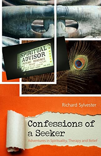 Confessions of a Seeker Adventures in Spirituality, Therapy and Belief von CREATESPACE