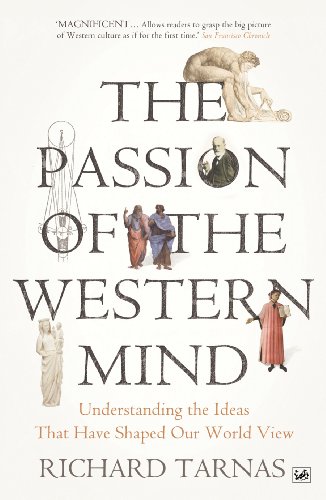 The Passion Of The Western Mind: Understanding the Ideas That Have Shaped Our World View von Pimlico