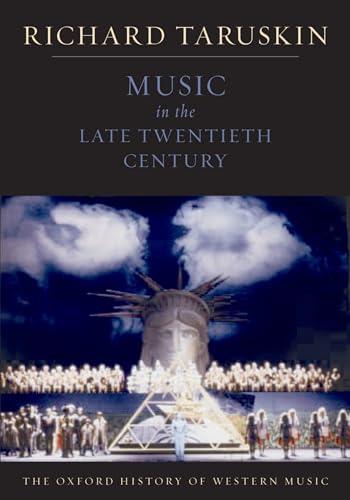 Music in the Late Twentieth Century (Oxford History of Western Music): The Oxford History of Western Music
