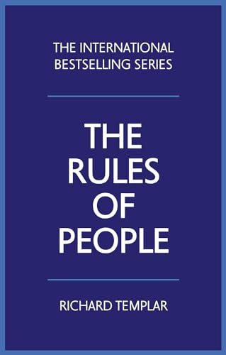 The Rules of People: A Personal Code for Getting the Best from Everyone von Pearson Business