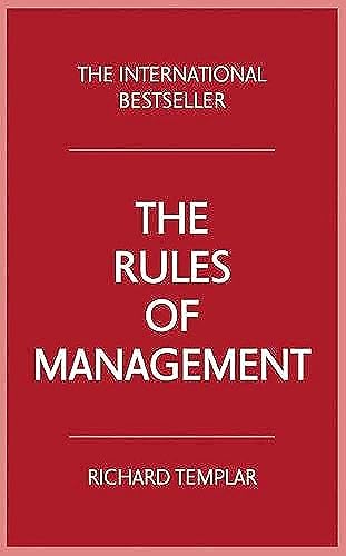 The Rules of Management (4th Edition): A Definitive Code for Managerial Success