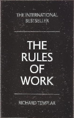 The Rules of Work:A definitive code for personal success