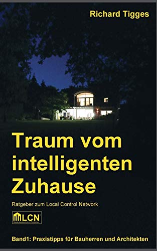 Traum vom intelligenten Zuhause: Ratgeber zum Local Control Network LCN