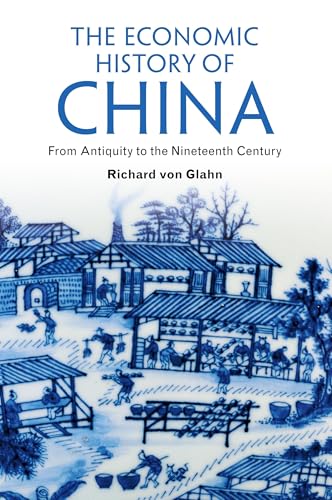 The Economic History of China: From Antiquity to the Nineteenth Century von Cambridge University Press