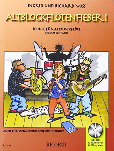 Altblockflötenfieber, m. Audio-CD.Bd.1: Schule für Altblockflöte. Barocke Griffweise. Auch für Sopraninoblockflöte geeignet Altblockflötenfieber, m. Audio-CD.Bd.1: Schule für Altblockflöte. Barocke Griffweise. Auch für Sopraninoblockflöte geeignet