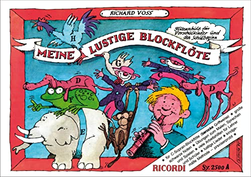 Meine lustige Blockflöte - Band 1 (Barocke Griffweise): Flötenschule für Vorschulkinder und den Schulbeginn (FLUTE A BEC) von Ricordi