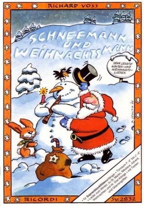 Schneemann und Weihnachtsmann: Leichte Winter- und Weihnachtslieder für Blockflötenanfänger(f'-d'' bis c'-d'' ohne fis' und b' ) von Ricordi Berlin