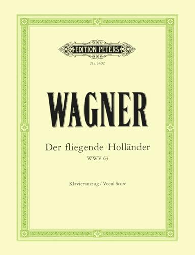 Der fliegende Holländer (Oper in 3 Akten) WWV 63: Klavierauszug (Edition Peters) von EDITION PETERS