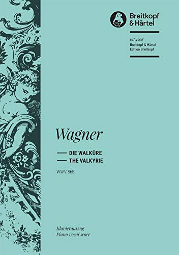 Die Walküre WWV 86 B - Ring des Nibelungen - 1. Tag - Klavierauszug (EB 4508): (Deutsch-Englisch)