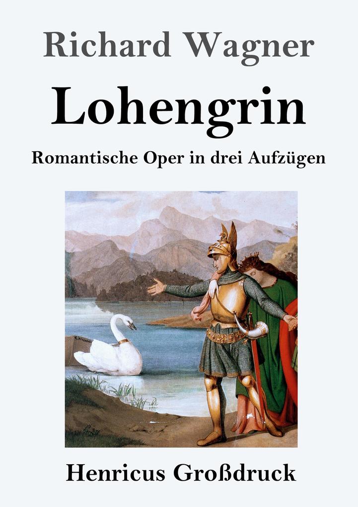 Lohengrin (Großdruck) von Henricus