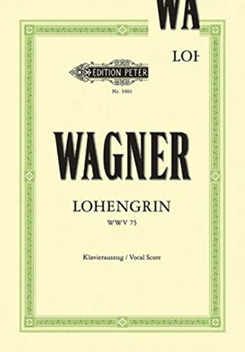 Lohengrin (Oper in 3 Akten) WWV 75: Klavierauszug (Edition Peters)