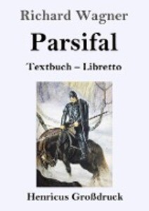 Parsifal (Großdruck) von Henricus