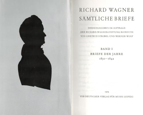 Sämtliche Briefe Band 1: Briefe bis März 1842 (BDV 7 ): Gesamtausgabe in 35 Bänden und Supplementen / Briefe der Jahre 1830-1842 (Richard Wagner ... Gesamtausgabe in 35 Bänden und Supplementen)