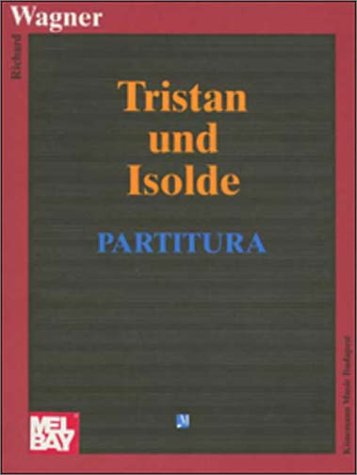 Tristan und Isolde, Partitur (Operas, Partitu)