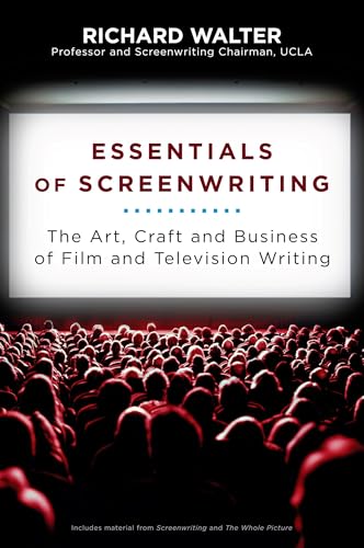 Essentials of Screenwriting: The Art, Craft, and Business of Film and Television Writing von Plume