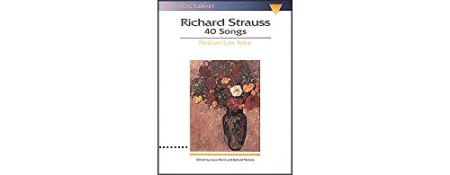 Richard Strauss: 40 Songs: Medium/Low Voice (Vocal Library) von HAL LEONARD