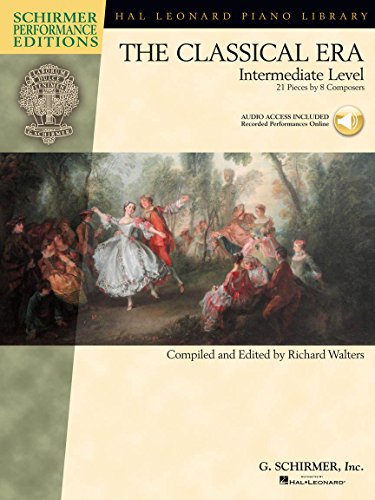 The Classical Era: Intermediate Level (Schirmer Performance Editions): Noten für Klavier (Schirmer Performance Editions: Hal Leonard Piano Library): Intermediate Level - 21 Pieces by 8 Composers