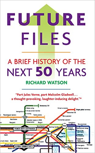 Future Files: A Brief History of the Next 50 Years von Nicholas Brealey Publishing