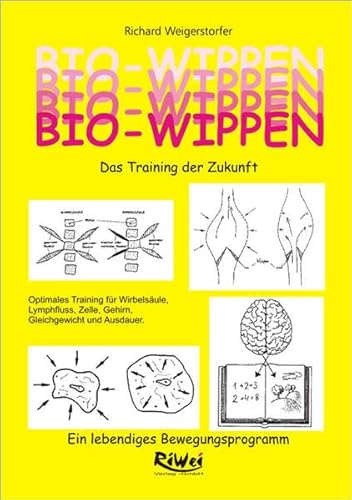 Bio-Wippen. Das Training der Zukunft: Ein lebendiges Bewegungsprogramm von RiWei Verlag GmbH