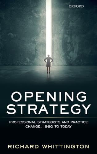 Opening Strategy: Professional Strategists and Practice Change, 1960 to Today