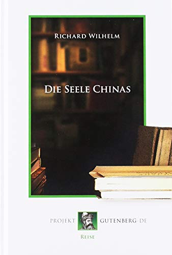 Die Seele Chinas von Projekt Gutenberg
