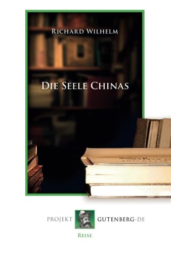 Die Seele Chinas von Verlag Projekt Gutenberg-De