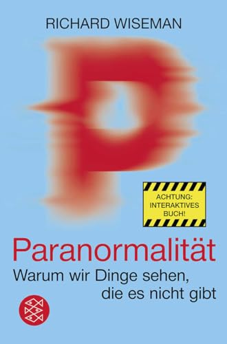 Paranormalität: Warum wir Dinge sehen, die es nicht gibt von FISCHERVERLAGE