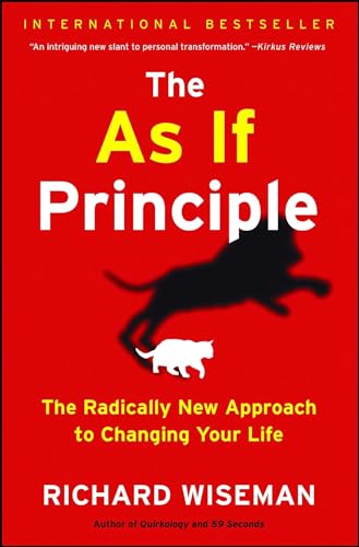 The As If Principle: The Radically New Approach to Changing Your Life The As If Principle: The Radically New Approach to Changing Your Life
