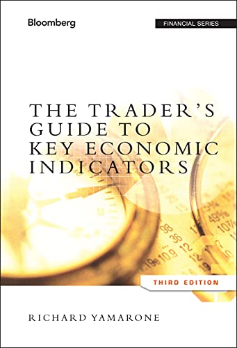 The Trader's Guide to Key Economic Indicators (Bloomberg Professional) von Bloomberg Press