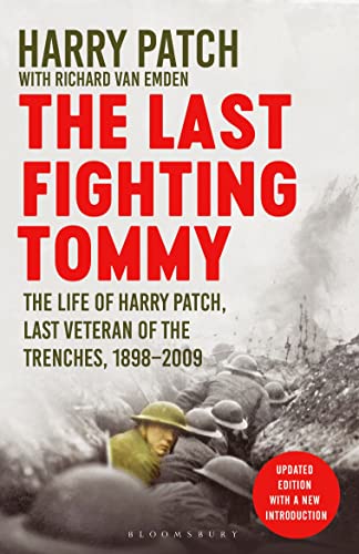 The Last Fighting Tommy: The Life of Harry Patch, Last Veteran of the Trenches, 1898-2009 von Bloomsbury Paperbacks