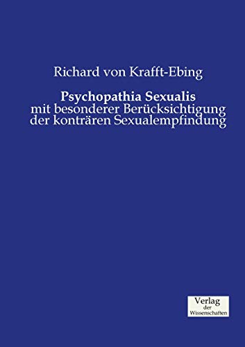 Psychopathia Sexualis: mit besonderer Berücksichtigung der konträren Sexualempfindung von Vero Verlag