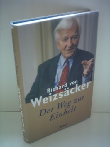 Der Weg zur Einheit: Ausgezeichnet mit dem Corine - Internationaler Buchpreis, Kategorie Sachbuch 2009 von Beck C. H.