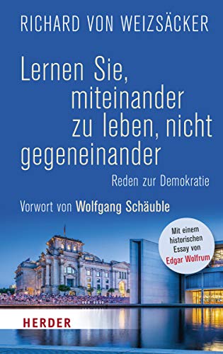 Lernen Sie, miteinander zu leben, nicht gegeneinander: Reden zur Demokratie