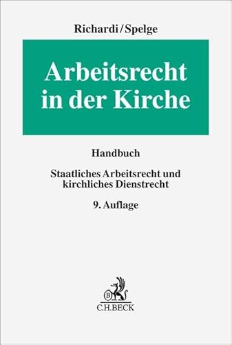 Arbeitsrecht in der Kirche: Staatliches Arbeitsrecht und kirchliches Dienstrecht (Erfurter Reihe zum Arbeitsrecht)