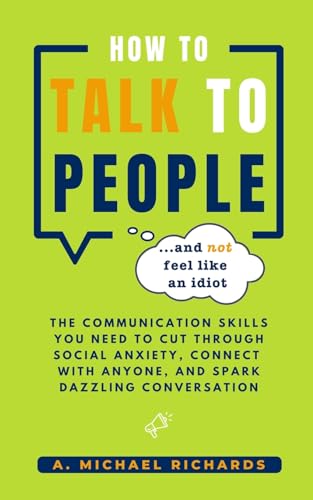 How to Talk to People (and not feel like an idiot) von Borealis Books