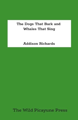 The Dogs That Bark and The Whales That Sing von Lulu.com