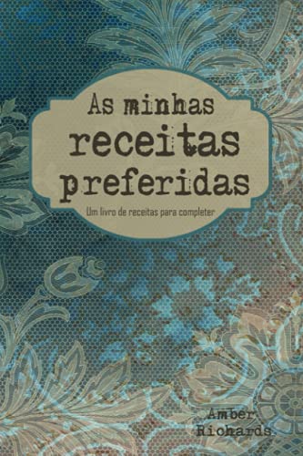 As minhas receitas preferidas: Um livro de receitas para completer