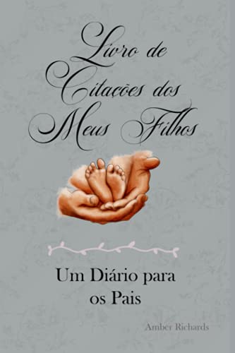 Livro de Citações dos Meus Filhos: Um Diário para os Pais von Independently published