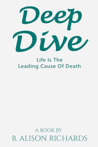 Deep Dive: Life is the leading cause of Death