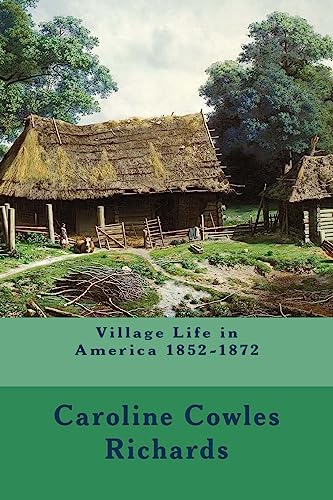 Village Life in America 1852-1872